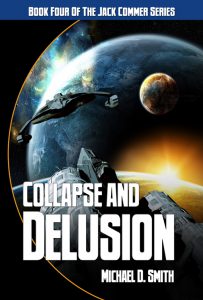 Collapse and Delusion - a novel by Michael D. Smith from Amazon