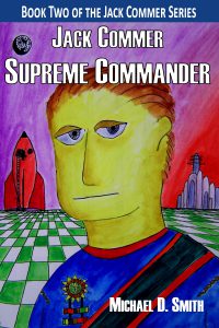 Alternate Jack Commer, Supreme Commander cover copyright 2018 by Michael D. Smith