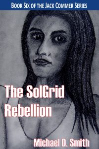 Alternate SolGrid Rebellion cover copyright 2018 by Michael D. Smith