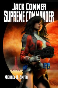 Jack Commer, Supreme Commander, by Michael D. Smith