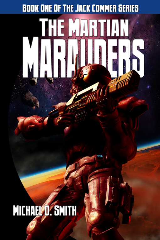 The Martian Marauders by Michael D. Smith