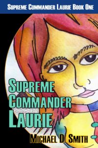 Draft Supreme Commander Laurie cover copyright 2023 by Michael D. Smith