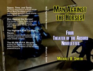 Man against the Horses! by Michael D. Smith
