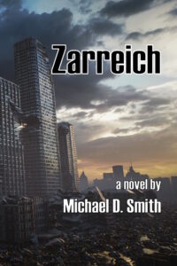 Zarreich Draft Cover 1 copyright 2024 by Michael D. Smith